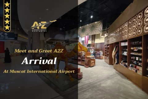 Meet and Greet A2Z Arrival Muscat International Airport