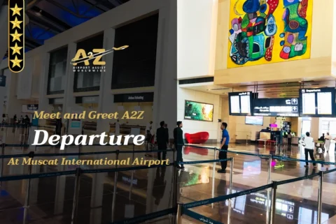Meet and Greet A2Z Departure Muscat International Airport