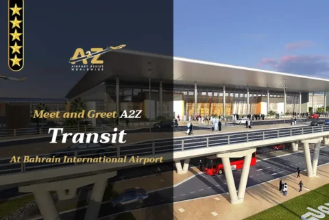 Meet and Greet A2Z - Transit At Bahrain International Airport