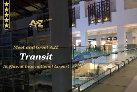 Meet and Greet A2Z Transit Muscat International Airport