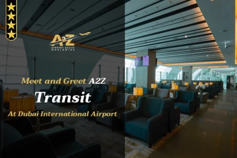 Meet and Greet A 2 Z - Transit At Dubai International Airport