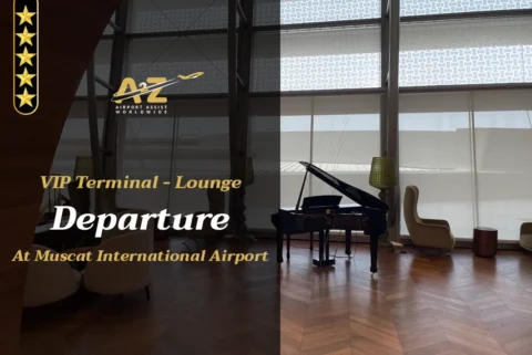 VIP Terminal - Lounge Departure Muscat International Airport