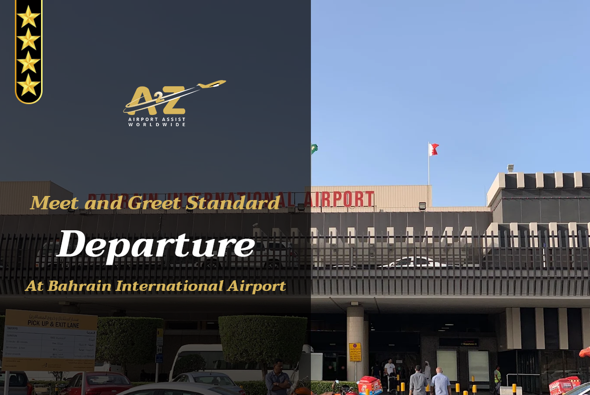 Meet and Greet A2Z - Departure At Bahrain International Airport
