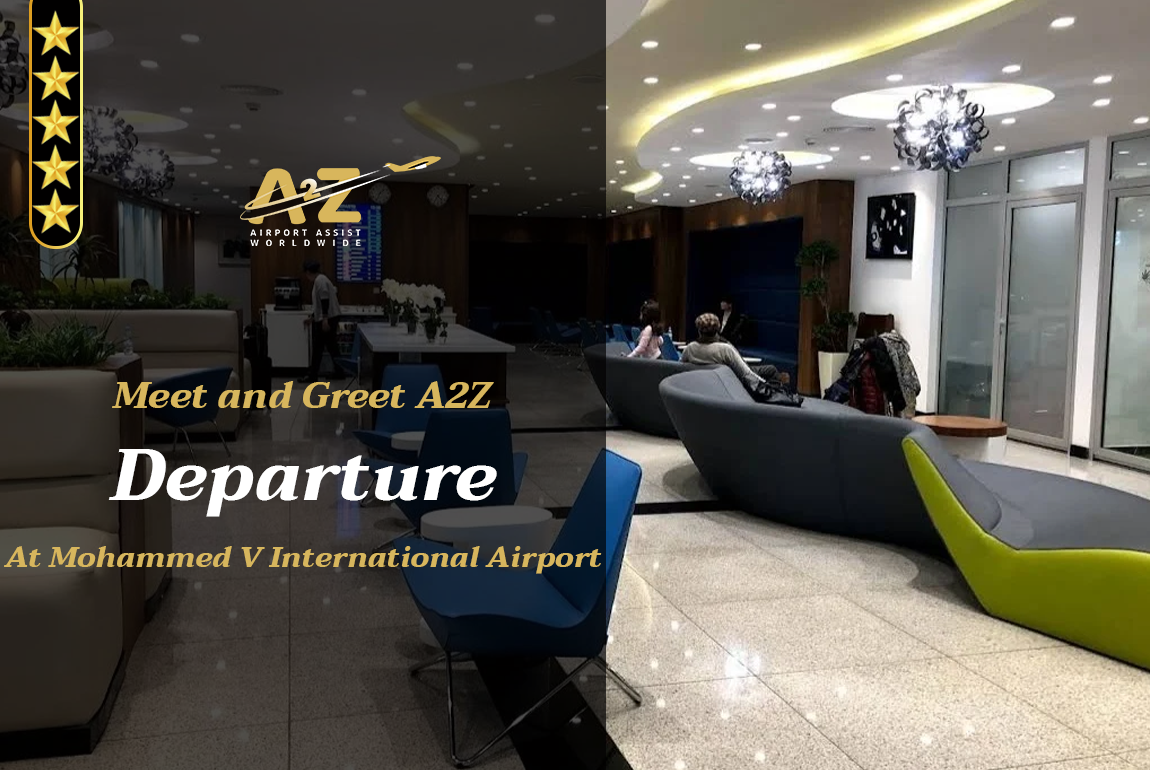 Meet and Greet A2Z Departure Mohammed V International Airport