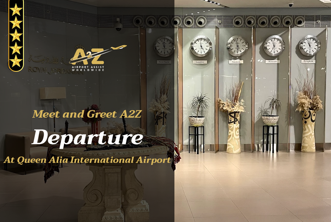Meet and Greet A2Z - Departure Queen Alia International Airport