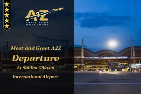 Meet and Greet A2Z - Departure Sabiha Gökçen International Airport