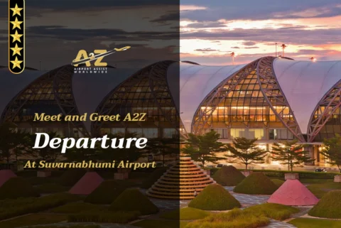 Meet and Greet A2Z Departure Suvarnabhumi Airport