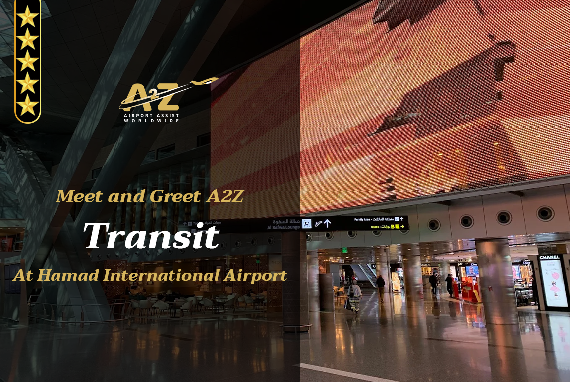 Meet and Greet A2Z - Transit At Hamad International Airport