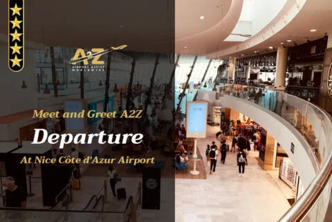 Meet and Greet A2Z Departure Nice Cote d Azur Airport