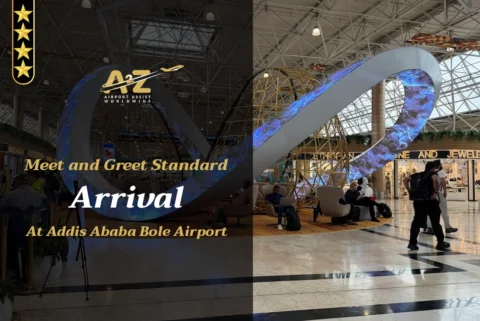 Meet and Greet Standard at Addis Ababa Bole International Airport