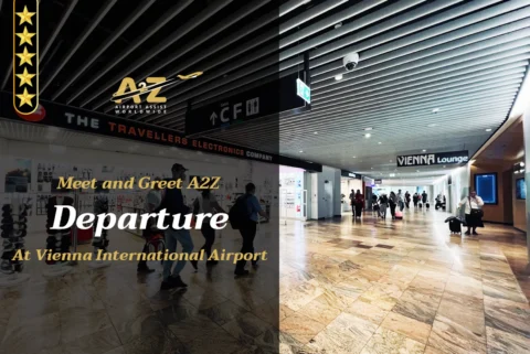 Meet and Greet A2Z Departure Vienna International Airport