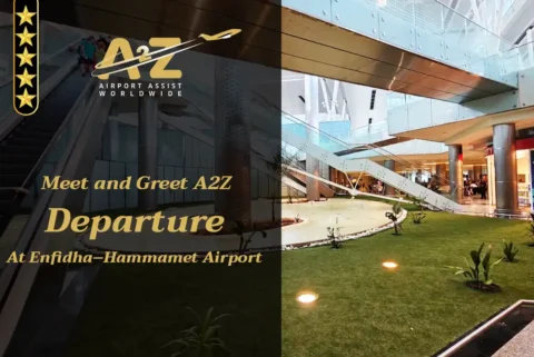 Meet and Greet A2Z Departure At Enfidha–Hammamet International Airport