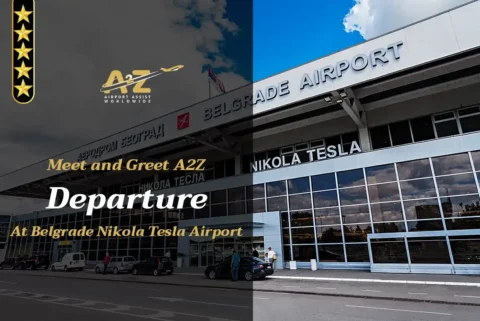 Meet and Greet A2Z Departure Belgrade Nikola Tesla Airport