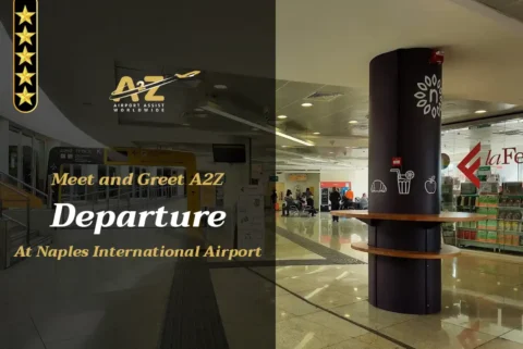 Meet and Greet A2Z Departure Naples International Airport