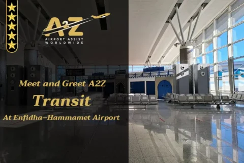 Meet and Greet A2Z Transit At Enfidha–Hammamet International Airport