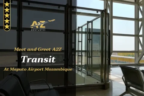 Meet and Greet A2Z Transit Maputo International Airport