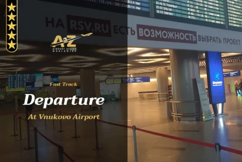 Fast Track Departure at Vnukovo Airport VKO