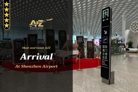 Meet and Greet A2Z Arrival at Shenzhen Bao'an Airport SZX