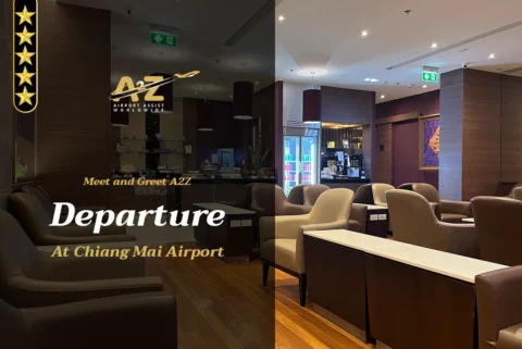 Meet and Greet A2Z Departure at Chiang Mai Airport CNX