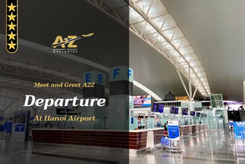 Meet and Greet A2Z Departure at Noi Bai Airport HAN