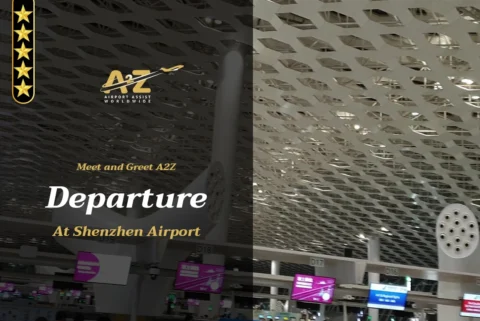 Meet and Greet A2Z Departure at Shenzhen Bao'an Airport SZX